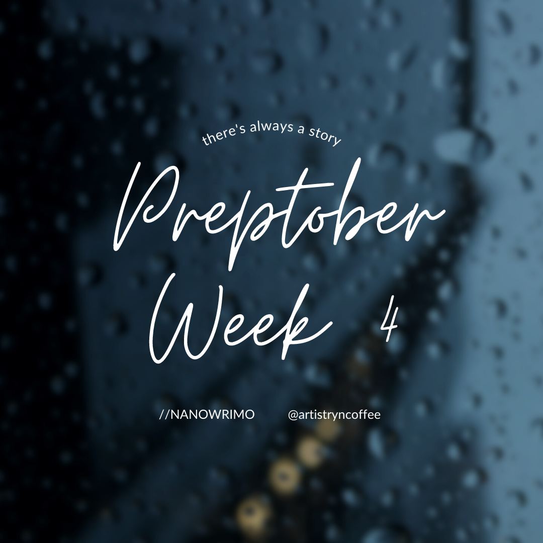 Preptober Week 4